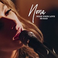 Nona – Need Your Love So Bad [Studio Session]