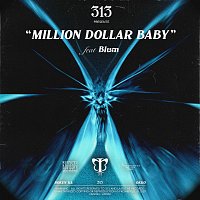 313, Blum – Million Dollar Baby