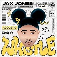 Jax Jones, Calum Scott – Whistle [Acoustic]