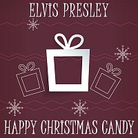 Elvis Presley – Happy Christmas Candy