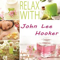 John Lee Hooker – Relax with