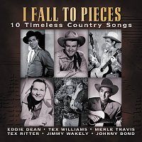 Přední strana obalu CD I Fall To Pieces [10 Timeless Country Songs]