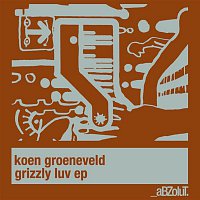 Koen Groeneveld – Grizzly Luv EP