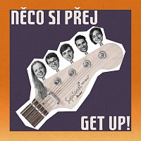 Něco si přej – Get Up!