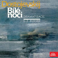 Přední strana obalu CD Dostojevskij, dramatizace E.F.Burian: Bílé noci