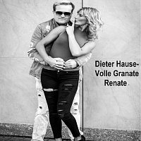 Dieter Hause – Volle Granate Renate
