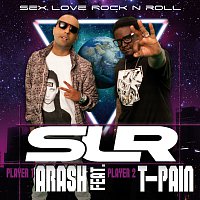 Arash, T-Pain – Sex Love Rock N Roll (SLR)