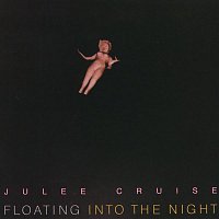Julee Cruise – Floating Into The Night