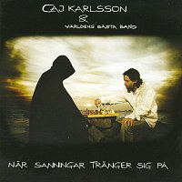Caj Karlsson – Nar sanningar tranger sig pa