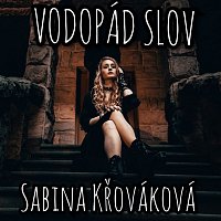Sabina Křováková – Vodopád slov