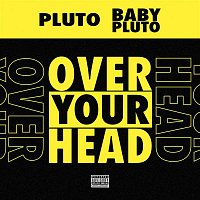 Future & Lil Uzi Vert – Over Your Head
