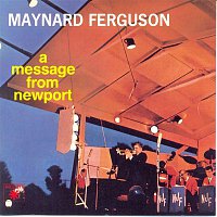 Maynard Ferguson – A Message From Newport