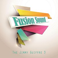The Jimmy Guiffre 3 – Fusion Sound