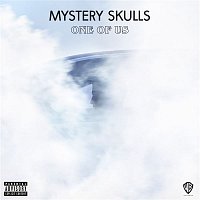 Mystery Skulls – One of Us