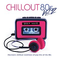 Deep Wave – Chillout 80s [Vol. 2]