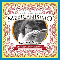 Lucha Villa – Mexicanisimo-Bicentenario/ Lucha Villa