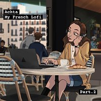 ACHTA – My French Lofi [Part. 2]