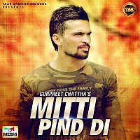 Gurpreet Chattha – Mitti Pind Di