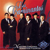 Los Caminantes – Nuestras Canciones Romanticas Favoritas "20 Exitazos"