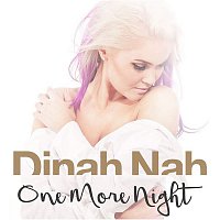 Dinah Nah – One More Night