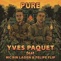 Yves Paquet, MC Bin Laden, Felipe Flip – Pure