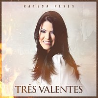 Rayssa Peres – Tres Valentes