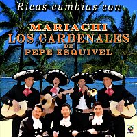 Mariachi los Cardenales de Pepe Esquivel – Ricas Cumbias Con Mariachi Los Cardenales De Pepe Esquivel