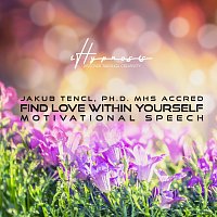 Dr. Jakub Tencl – Find love within yourself