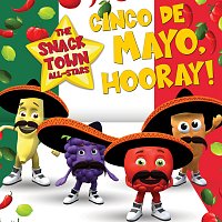 The Snack Town All-Stars – Cinco De Mayo, Hooray!