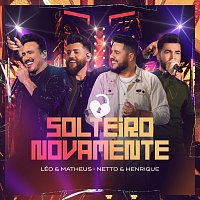 Leo e Matheus, Netto & Henrique, Workshow – Solteiro Novamente [Ao Vivo]