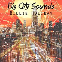 Billie Holiday – Big City Sounds
