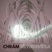 Bílé světlo – Chrám Bílýho světla CD