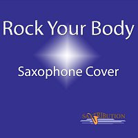 Saxtribution – Rock Your Body (Saxophone Cover)