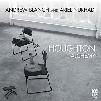 Andrew Blanch, Ariel Nurhadi – Houghton: Three Duets: 3. Alchemy