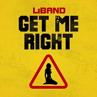LiBand – Get Me Right