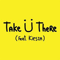 Skrillex & Diplo – Take U There (feat. Kiesza)