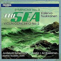Ari Rasilainen – Kalervo Tuukkanen: Symphony No. 3 "The Sea" * Violin Cto 2