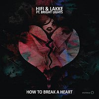 HIFI, John Lakke, Bright Lights – How to Break a Heart