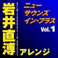 New Sounds In Brass Naohiro Iwai Arranged Vol.1