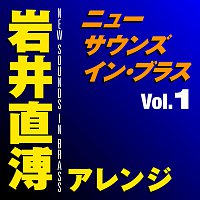 Tokyo Kosei Wind Orchestra, Naohiro Iwai – New Sounds In Brass Naohiro Iwai Arranged Vol.1