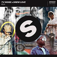 TV Noise x Drew Love – Run