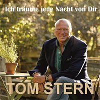 Tom Stern – Ich träume jede Nacht von Dir
