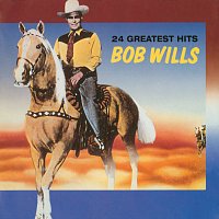 Bob Wills – 24 Greatest Hits