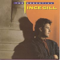 Vince Gill – The Essential Vince Gill