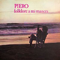 Piero – Folklore a Mi Manera