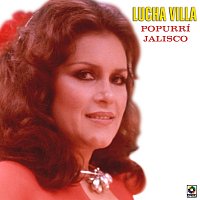 Lucha Villa – Popurrí Jalisco