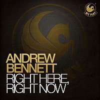 Andrew Bennett – Right Here, Right Now