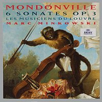 Les Musiciens du Louvre, Marc Minkowski – Mondonville: 6 Sonates Op.3