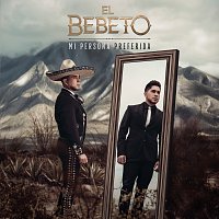 El Bebeto – Mi Persona Preferida