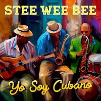 Stee Wee Bee – Yo Soy Cubano